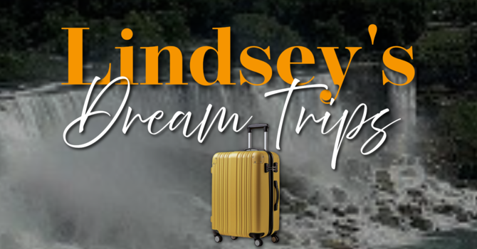 Lindsey's Dream Trip