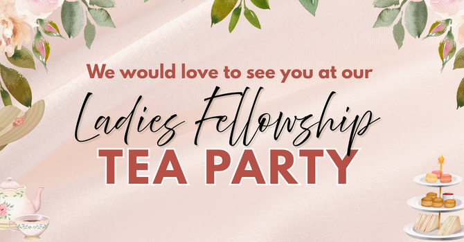 Ladies Fellowship Tea