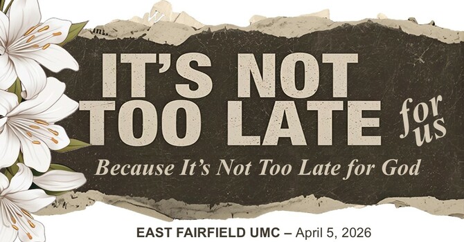 It's Not Too Late for Us Because It's Not Too Late for God image