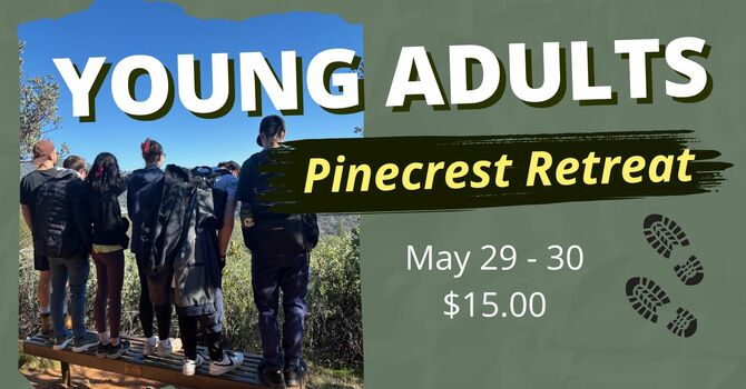 Young Adults Pinecrest Retreat 