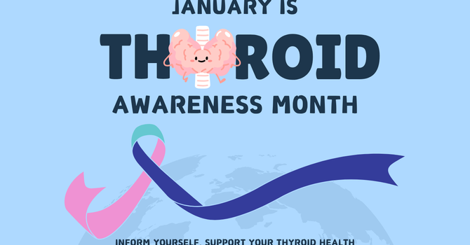 January — Thyroid Awareness image