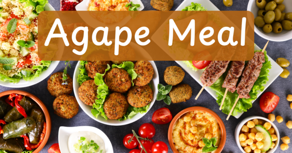 Maundy Thursday Agape Meal