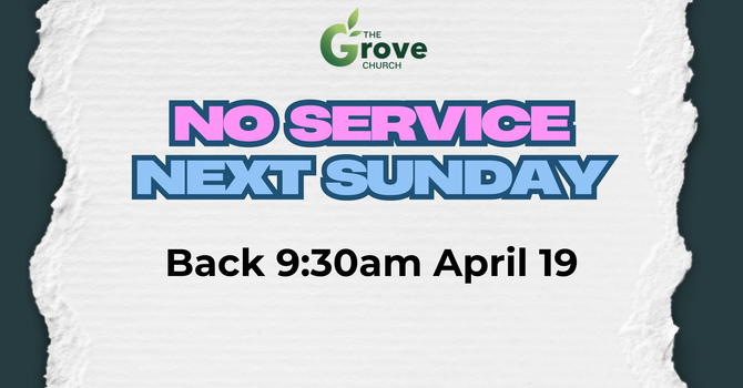 No Service Sunday 12th April