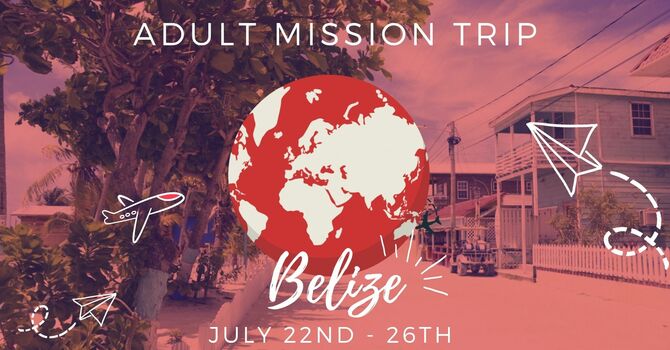 Adult Mission Trip to Belize