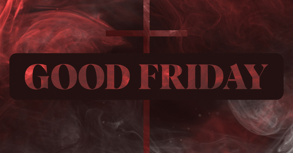 Good Friday Evening Service
