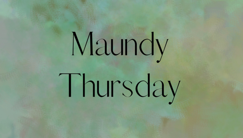 Maundy Thursday