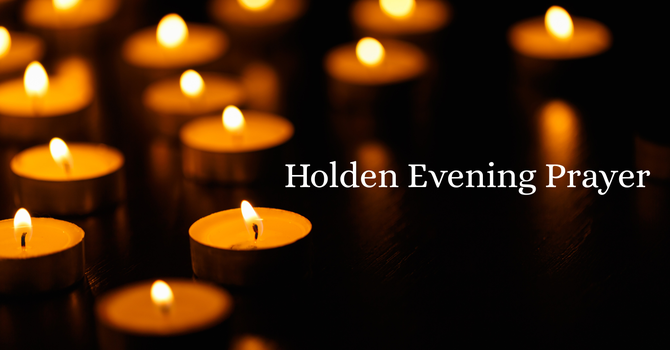 Holden Evening Prayer
