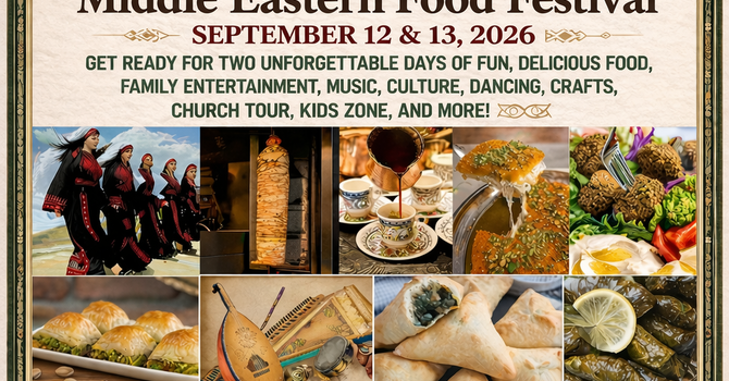 43RD ANNUAL MIDDLE EASTERN FOOD FESTIVAL SEPTEMBER 12 & 13, 2026