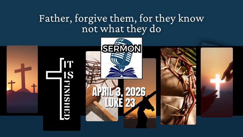 Father, forgive them, for they know not what they do