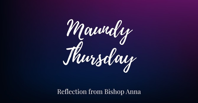 Bishop Anna - Maundy Thursday image