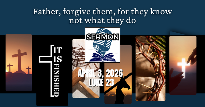 Father, forgive them, for they know not what they do