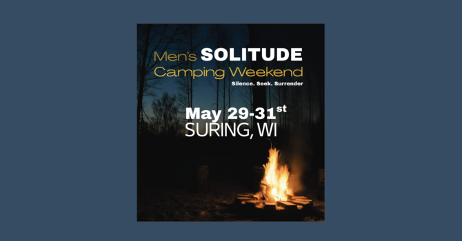Men's Solitude Camping Weekend