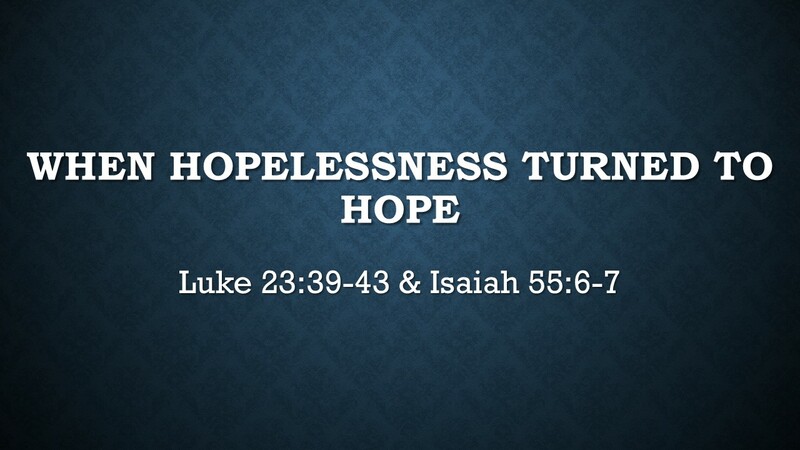 When Hopelessness Turns to Hope