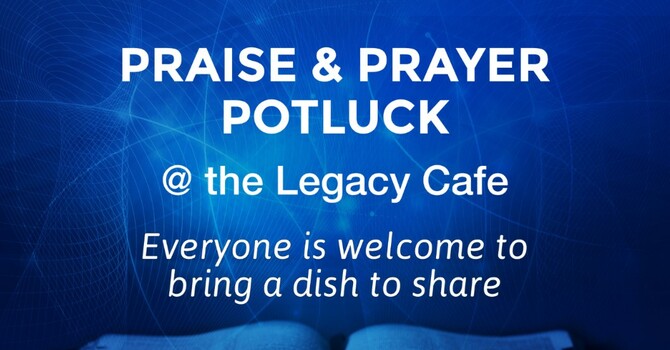 Praise & Prayer Potluck