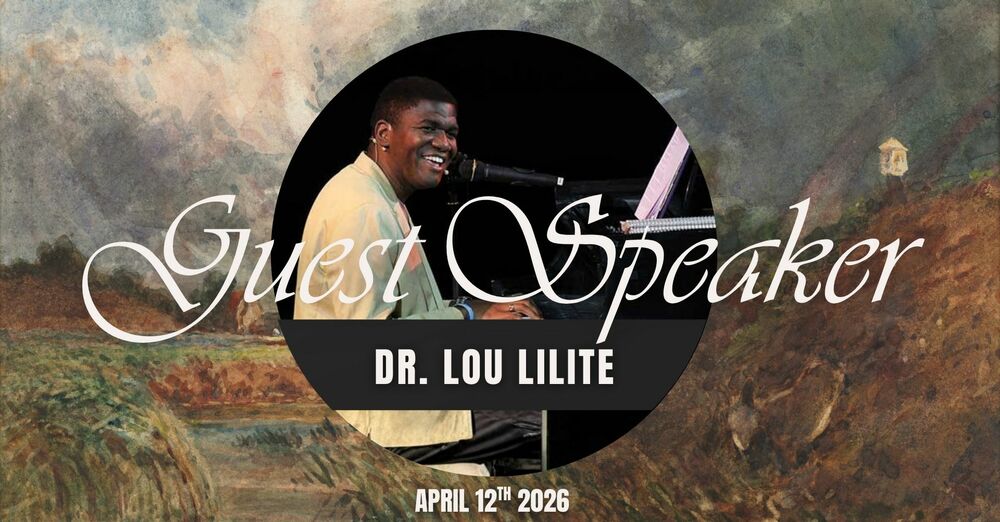 Guest Speaker: Dr. Lou Lilite