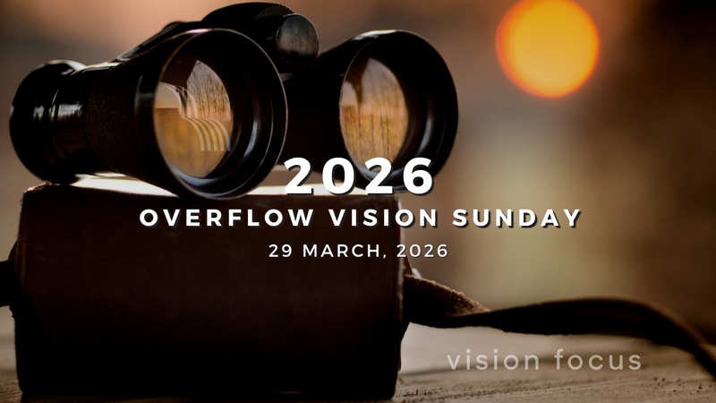 Overflow Vision Sunday 2026