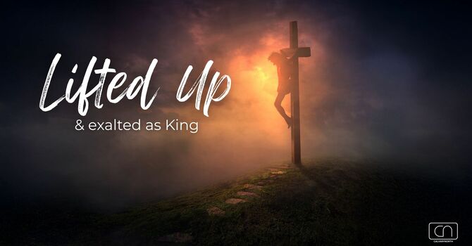 Lifted Up & Crucified As the Lamb 