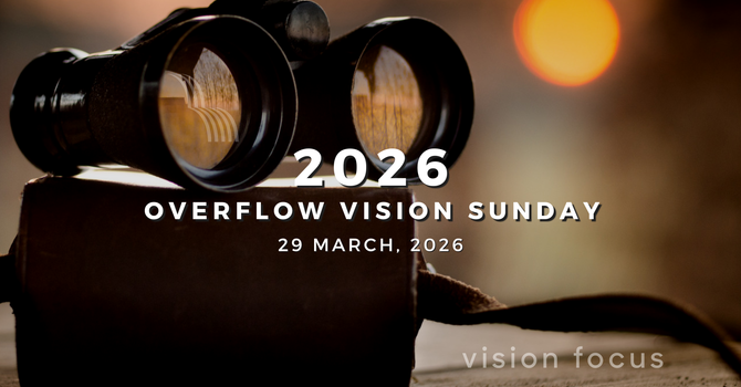 Overflow Vision Sunday 2026