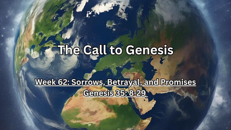 The Call to Genesis Week 62