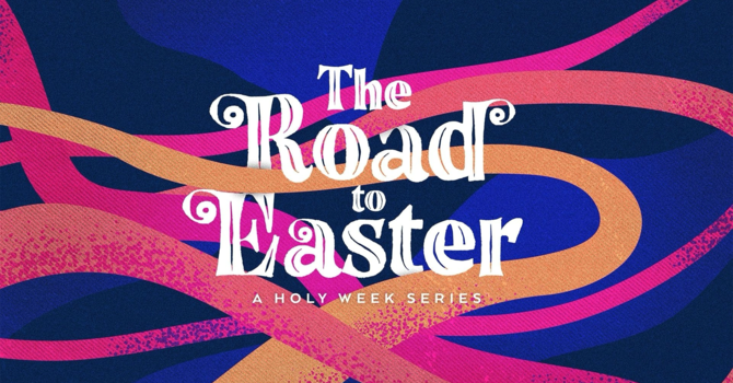 Easter Service 5 April - How Will You See Jesus?