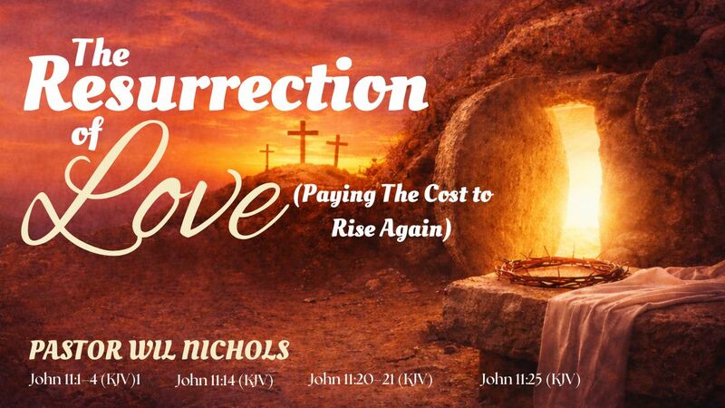 The Resurrection of Love (Paying The Cost to Rise Again)