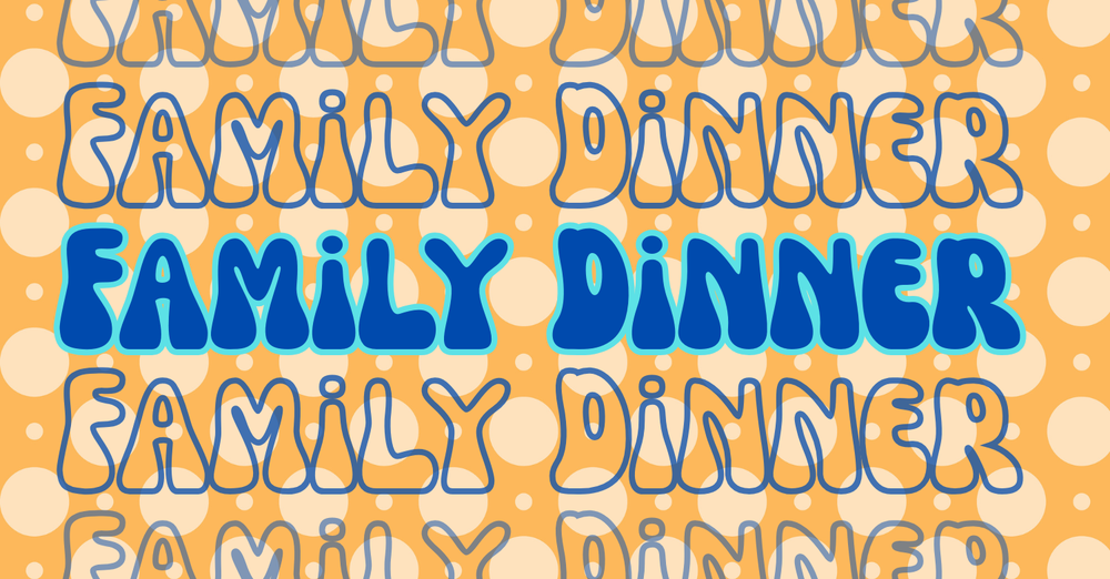 Family Dinner