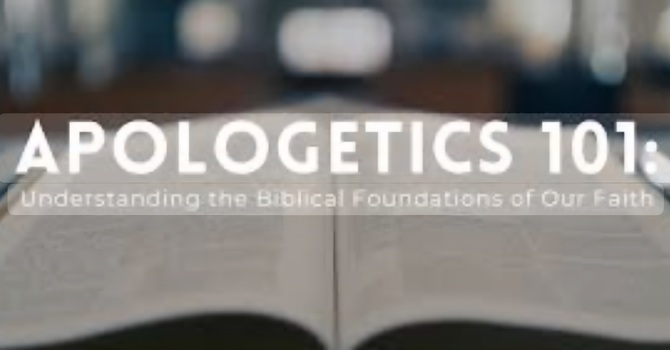 Apologetics 101 Class Begins