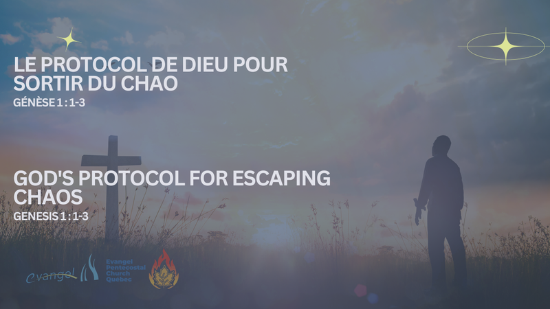 Le Protocol De Dieu Pour Sortir Du Chao - Génèse 1:1-3