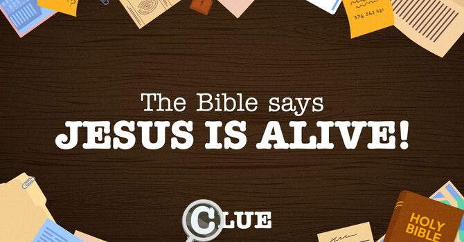 Jesus Is Alive!