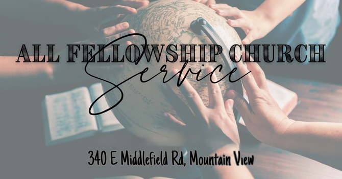 All Fellowship Group Sunday Church Service