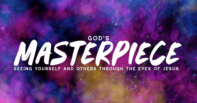 God’s Masterpiece