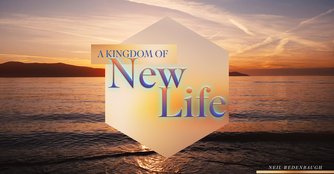 A Kingdom of New Life