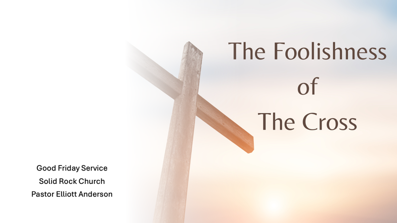 Foolishness of the Cross