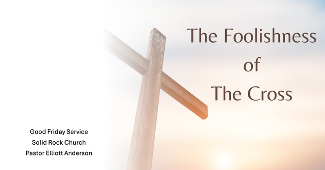 Foolishness of the Cross