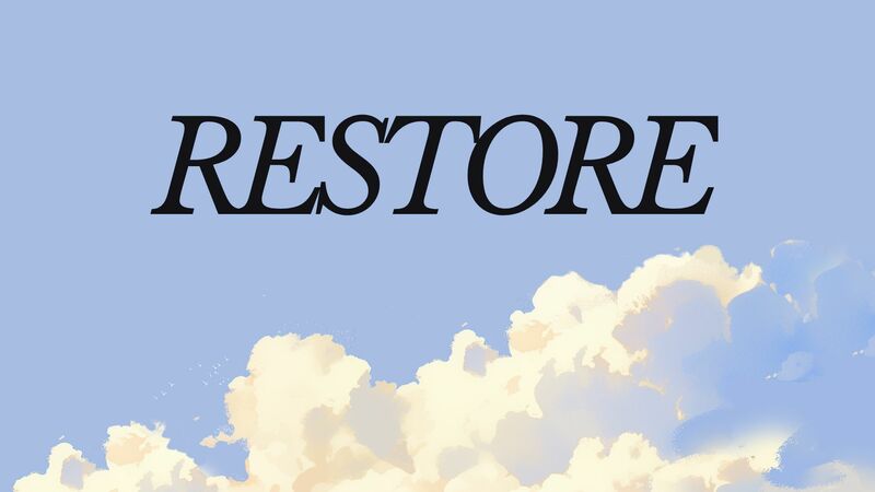 Restore
