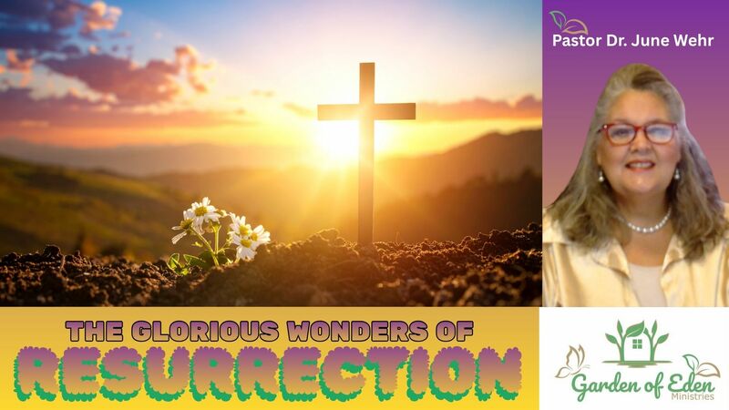The Glorious Wonders of the Resurrection