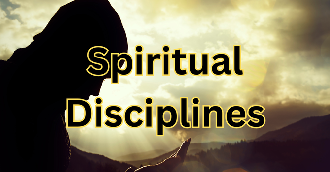 Spiritual Disciplines