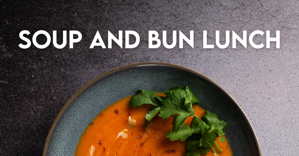 Soup and Buns Lunch