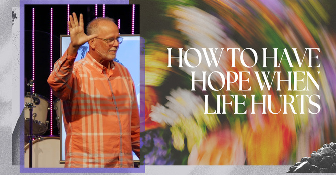 Hope When Life Hurts