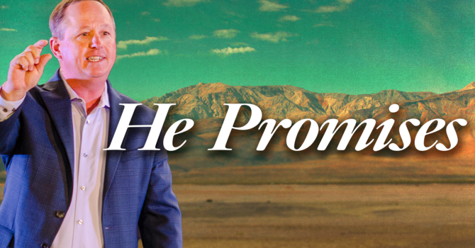 He Promises