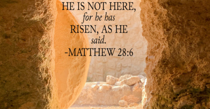 Easter/Resurrection Day - He Is Risen!