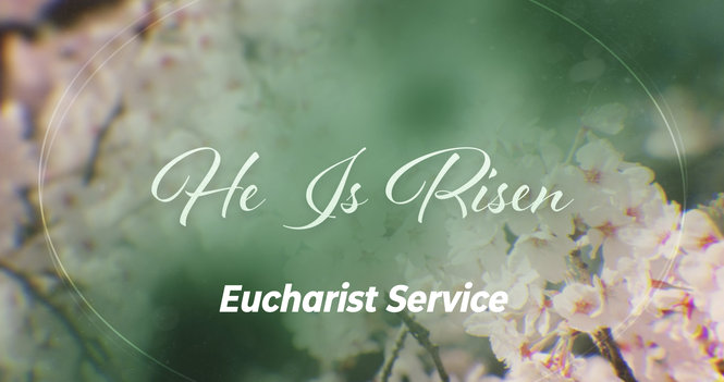 Eucharist Service - April 12, 2026