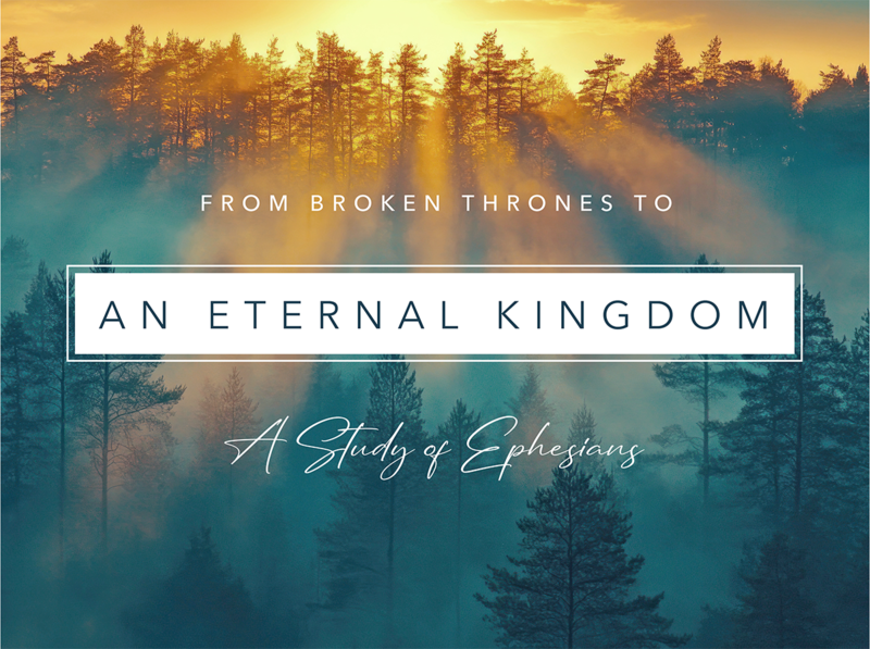 A STUDY IN EPHESIANS: Wk9