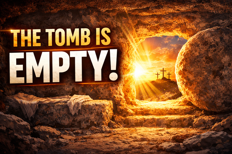 THE TOMB IS EMPTY