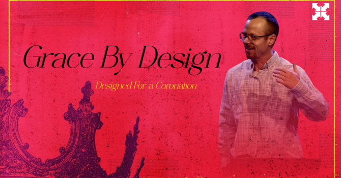 Designed For a Coronation