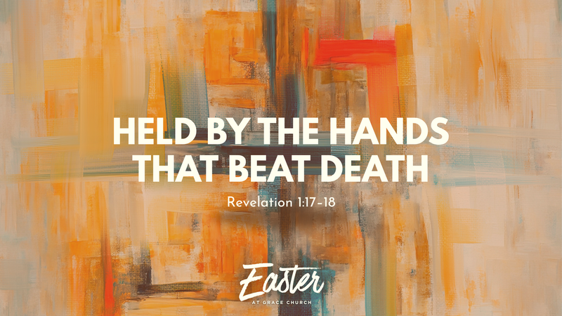 Held by the Hands That Beat Death