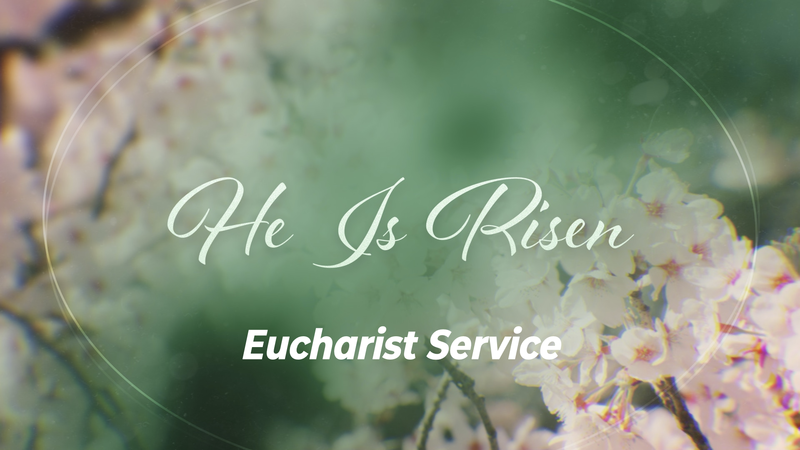 Eucharist Service - April 12, 2026