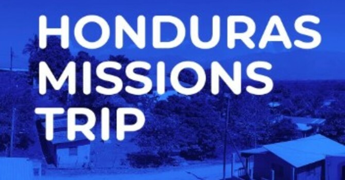 Honduras Missions Outreach Update