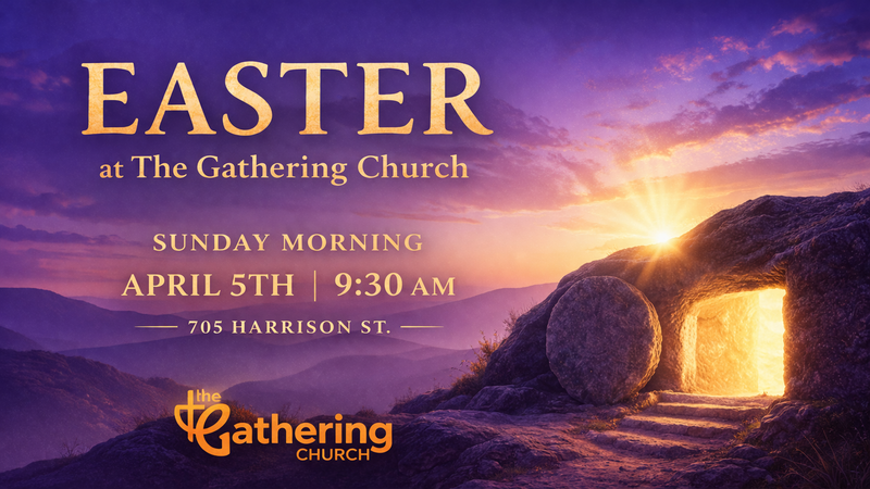Gathering Easter Sermon