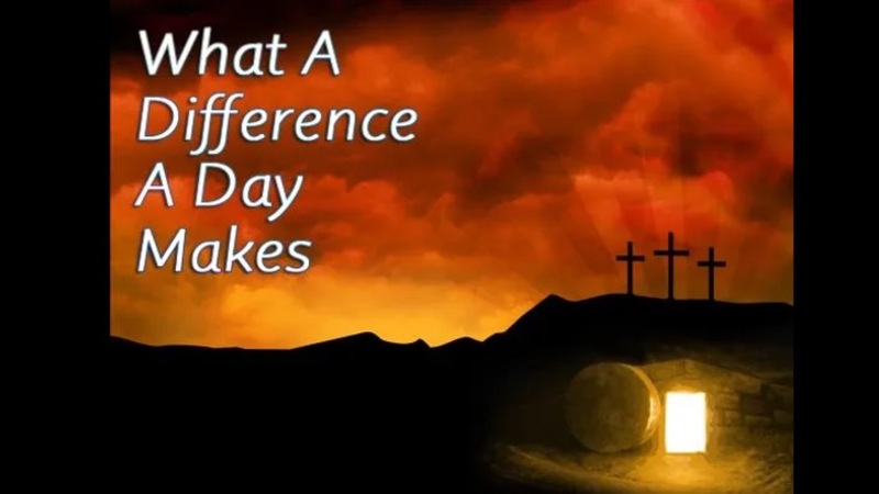 What a Difference a Day Makes!